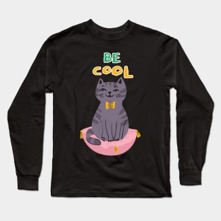 Be Cool Cat Long Sleeve T-Shirt